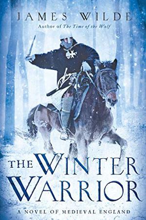 The Winter Warrior: A Novel of Medieval England (Hereward #2)