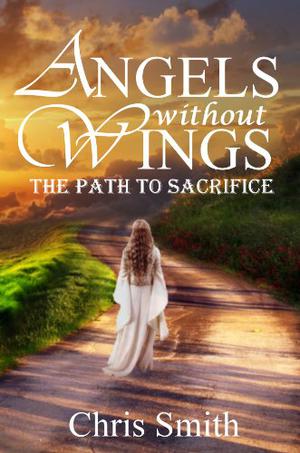 The Path to Sacrifice (Angels Without Wings #2)