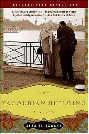 The Yacoubian Building by Alaa Al Aswany, علاء الأسواني