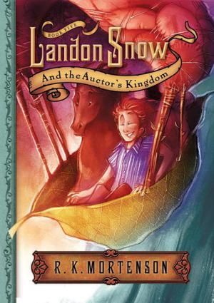 Landon Snow & The Auctor's Kingdom (Landon Snow #5)