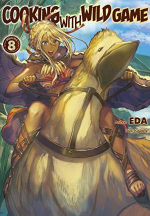 Cooking With Wild Game: Volume 8 (Cooking with wild game. Novel #8)