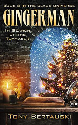 Gingerman: In Search of the Toymaker (Claus #8)