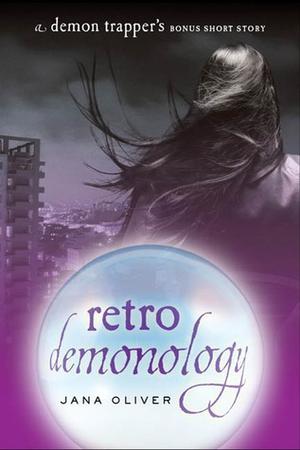 Retro Demonology (The Demon Trappers #0.5)