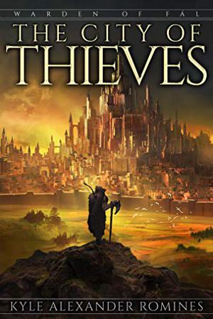 The City of Thieves by Kyle Alexander Romines