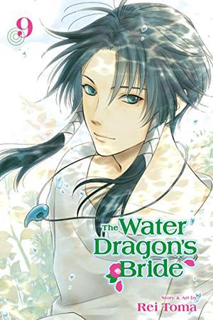 The Water Dragon's Bride, Vol. 9 (The Water Dragon's Bride #9)
