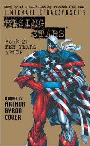 J. Michael Straczynski's Rising Stars, Book 2: Ten Years After (J. Michael Straczynski's Rising Stars #2)