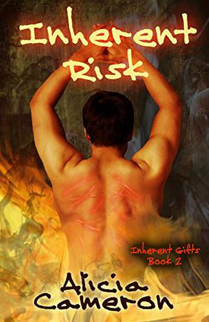 Inherent Risk (Hojer - Inherent Gifts #2)