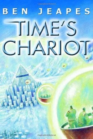 Time's Chariot by Ben Jeapes