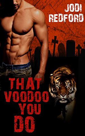 That Voodoo You Do by Jodi Redford