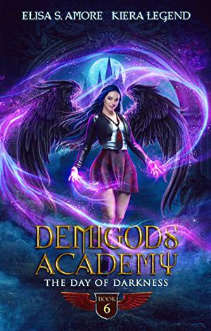 The Day Of Darkness (Demigods Academy #6)