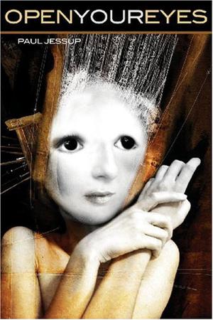 Open Your Eyes by Paul Jessup
