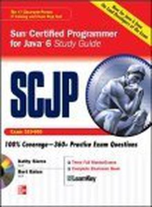 SCJP Sun Certified Programmer for Java 6 Study Guide  (Exam 310-065) by Kathy Sierra, Bert Bates