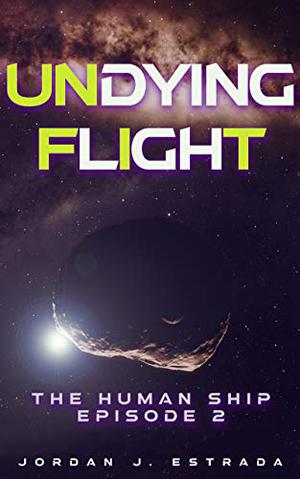 Undying Flight by Jordan J. Estrada
