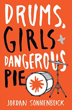 Drums, Girls & Dangerous Pie (Drums, Girls & Dangerous Pie #1)
