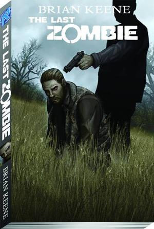 The Last Zombie: The End (The Last Zombie #5)