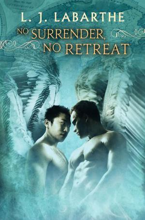 No Surrender, No Retreat by L.J. LaBarthe