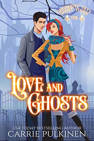 Love and Ghosts by Carrie Pulkinen