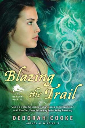 Blazing the Trail (The Dragon Diaries Trilogy #3)