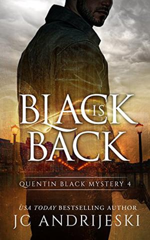 Black Is Back: Quentin Black Mystery #4 (Quentin Black Mystery #4)