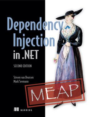Dependency Injection in .NET by Mark Seemann, Steven van Deursen