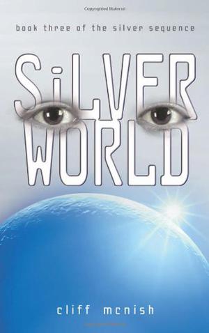 Silver World by Cliff McNish