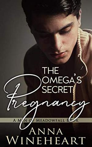 The Omega's Secret Pregnancy (Men of Meadowfall #1)