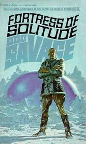 Fortress of Solitude (Doc Savage (Bantam) #23)
