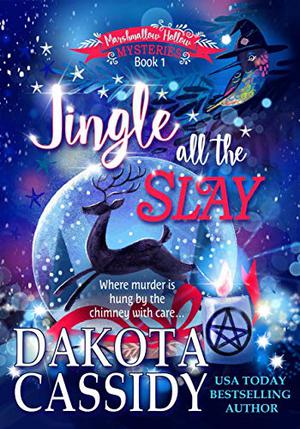 Jingle all the Slay (Marshmallow Hollow Mysteries #1)