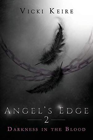 Darkness in the Blood (Angel's Edge #2)