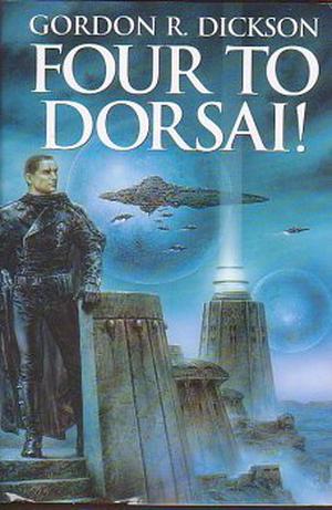Four to Dorsai!  (Childe Cycle, #1-4) by Gordon R. Dickson
