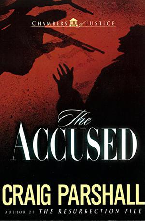 The Accused (Chambers of Justice #3)