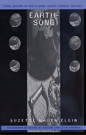 Earthsong by Suzette Haden Elgin, Julie Vedder