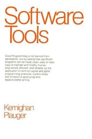 Software Tools by Brian W. Kernighan, P.J. Plauger