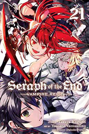 Seraph of the End, Vol. 21 (Seraph of the End: Vampire Reign #21)
