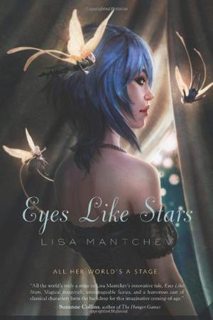 Eyes Like Stars by Lisa Mantchev