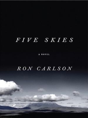 Five Skies by Ron Carlson