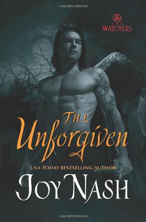 The Unforgiven  (The Watchers, #1) by Joy Nash