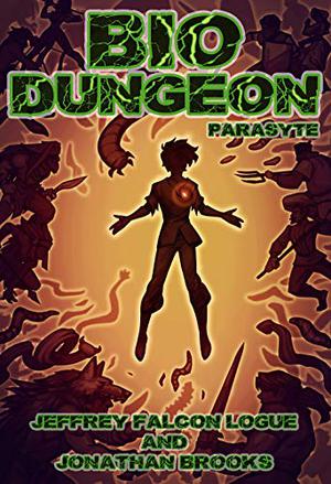 Bio Dungeon: Parasyte (The Body's Dungeon #2)
