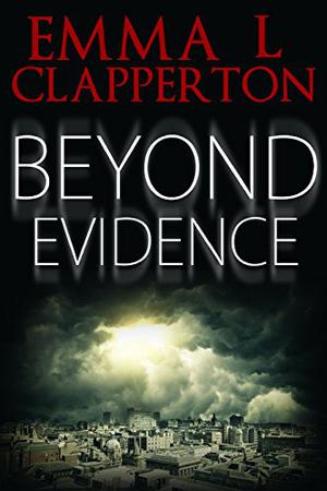 Beyond Evidence by Emma L. Clapperton