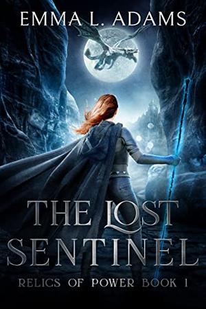 The Lost Sentinel (Relics of Power #1)