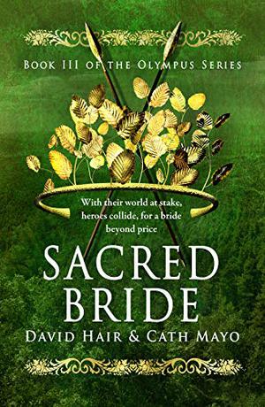 Sacred Bride by David Hair, Cath Mayo