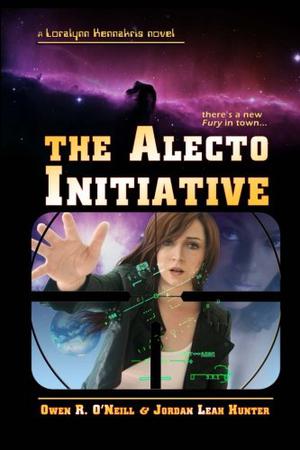 The Alecto Initiative by Owen R. O'Neill, Jordan Leah Hunter