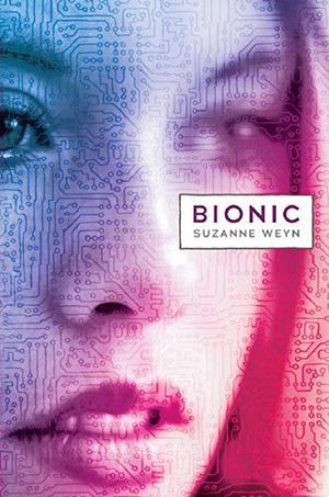 Bionic by Suzanne Weyn