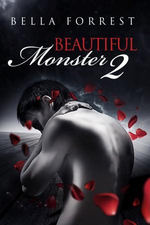 Beautiful Monster 2 by Bella Forrest