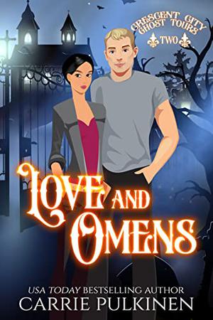 Love & Omens (Crescent City Ghost Tours #2)