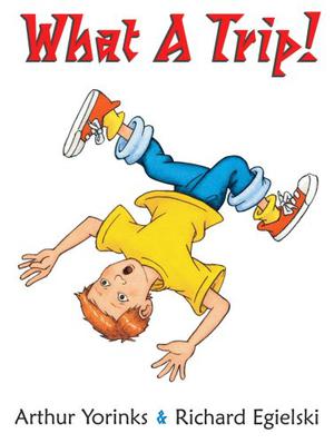 What A Trip! by Arthur Yorinks