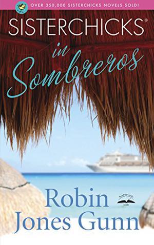 Sisterchicks in Sombreros (Sisterchicks #3)