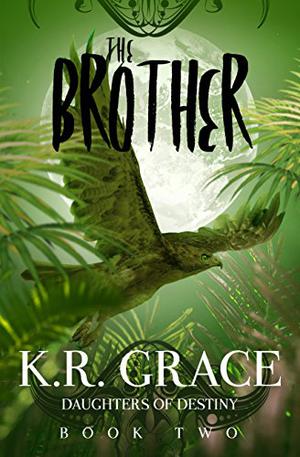 The Brother (Daughters of Destiny #2)
