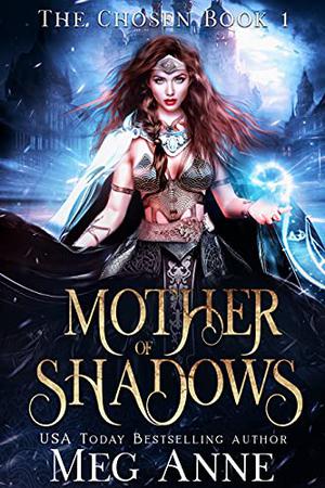 Mother of Shadows (The Chosen #1)