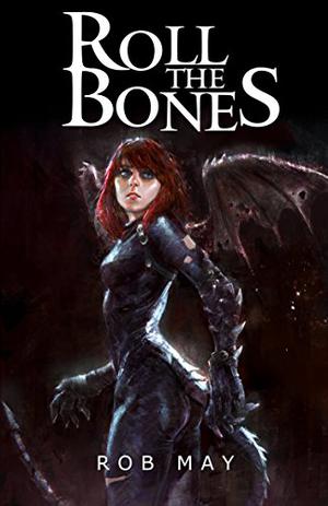 Roll the Bones (Reckoning of Dragons #2)
